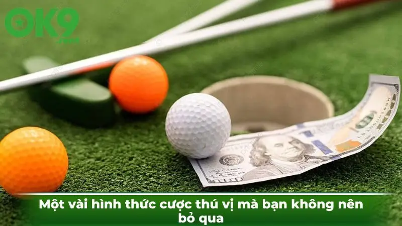 Một vài hình thức cược thú vị mà bạn không nên bỏ qua