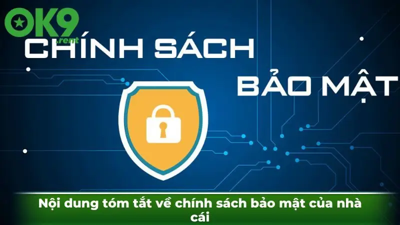 Nội dung tóm tắt về chính sách bảo mật của nhà cái