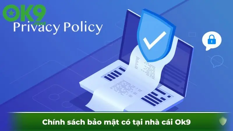 Chính sách bảo mật có tại nhà cái Ok9