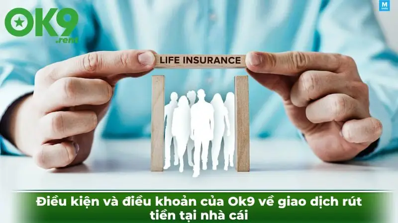 Điều kiện và điều khoản của Ok9 về giao dịch rút tiền tại nhà cái